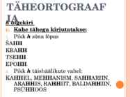 Taheortograafia- g-b-g-k-p-t- h-i-j õigekiri #12