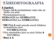Taheortograafia- g-b-g-k-p-t- h-i-j õigekiri #13