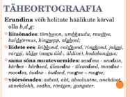 Taheortograafia- g-b-g-k-p-t- h-i-j õigekiri #7