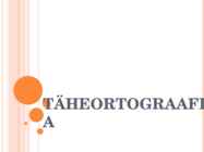 Taheortograafia- g-b-g-k-p-t- h-i-j õigekiri
