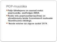 POP-muusika ja Eurovisioon Rootsis #2
