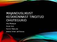 Majanduslikust keskkonnast tingitud ohutegurid