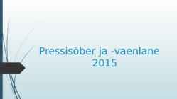 Pressisõber ja -vaenlane