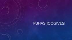 Ettekanne-Puhas joogivesi