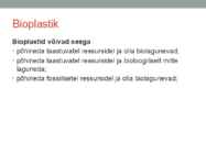 Bioplastikud #6