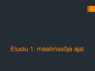 Eluolu 1-maailmasõja ajal