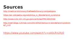 Alice in Wonderland syndrome-AIWS- Todd’s syndrome #9
