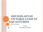 Kaitsekõne slaid tööst kruiisilaevad Victoria Luise´st Quantumini