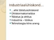 Industriaalühiskond #2