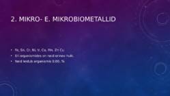 Metallide biotoime üldiseloomustus #4