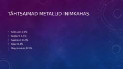 Metallide biotoime üldiseloomustus #5