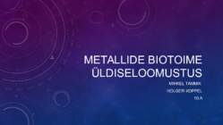 Metallide biotoime üldiseloomustus