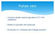 VEE KASULIKKUS TERVISELE #2