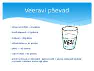 VEE KASULIKKUS TERVISELE #11
