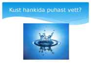 VEE KASULIKKUS TERVISELE #3