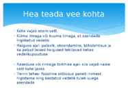 VEE KASULIKKUS TERVISELE #10