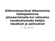 Diferentseeritud lähenemine töötajaskonna planeerimisele kui võimalus tasakaalustada tööjõu nõudlust ja pakkumist