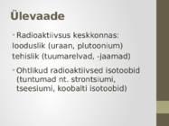Radioaktiivne saastumine #3