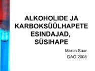 ALKOHOLIDE JA KARBOKSÜÜLHAPETE ESINDAJAD-SÜSIHAPE