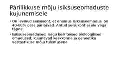 Isiksuseomadused psühholoogia #4