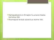 EMAJÕE-SUURSOO #5