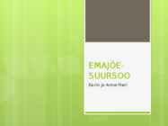 EMAJÕE-SUURSOO