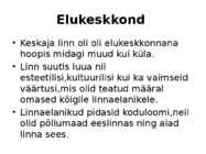 ELU LINNAS JA LINNAKULTUUR #2
