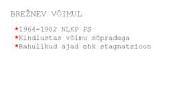 Ettekanne Brežnevist #6