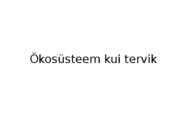 Ökosüsteem kui tervik