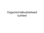 Organismidevahelised suhted