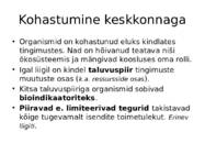 Ökoloogia- organismide suhted ümbritseva keskkonnaga #6