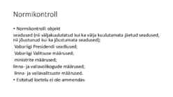 Riigiõigus - Põhiseaduslikkuse järelevalve #7