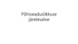Riigiõigus - Põhiseaduslikkuse järelevalve