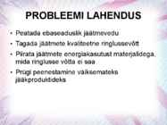 Jäätmed kui ülemaailmne keskkonnaprobleem #7