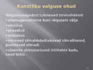 VALGUS JA VALGUSTUS TÖÖKOHAL #18