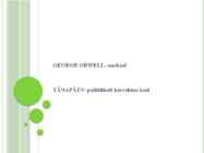 Orwellliku maailma ilmingud tänapäeval #7