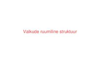 Valkude ruumiline struktuur