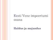 Eesti Vene impeeriumi osana-Haldus ja Majandus