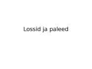 Lossid ja paleed