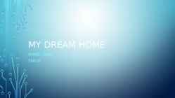 My dream home