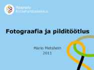 Fotograafia ja pilditöötlemine