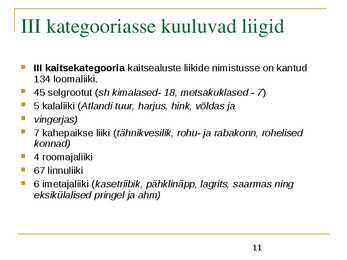 Liigikaitse - kaitstavad loomad ja võõrliigid #11