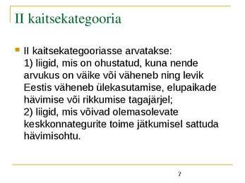 Liigikaitse - kaitstavad loomad ja võõrliigid #7