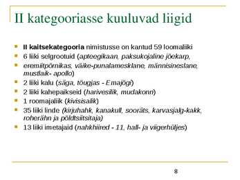 Liigikaitse - kaitstavad loomad ja võõrliigid #8