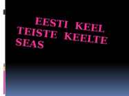 Eesti keel teiste keelte seas