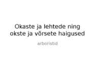 Okaste ja lehtede ning okste ja võrsete haigused