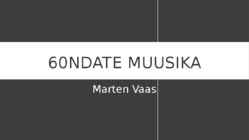 60ndate muusika esitlus