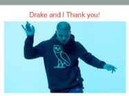 Aubrey Drake Graham #13