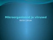 Mikroorganismid ja viirused