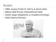 Frank O Gehry #7